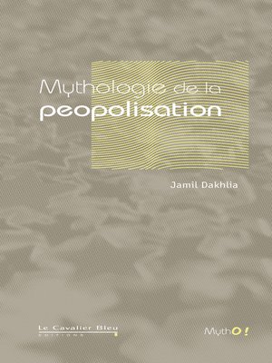 cover image of MYTHOLOGIE DE LA PEOPOLISATION -PDF